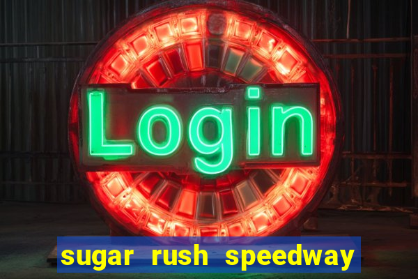 sugar rush speedway download android